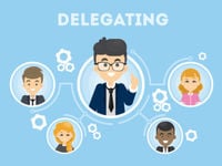 Delegating your staff. 