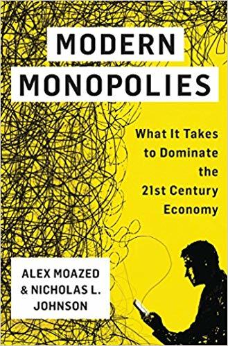 Alex Moazed co-authored Modern Monopolies.