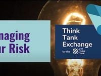 Think Tank Exchange: Managing Your Risk