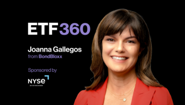 ETF 360: BondBloxx’s Gallegos On Fixed Income