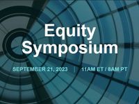 What You Missed at Yesterday's Equity Symposium