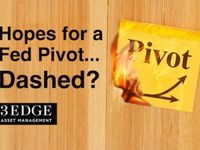 Hopes for a Fed Pivot… Dashed?