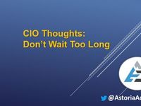 CIO Thoughts: Don't Wait Too Long