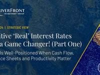 Positive ‘Real’ Interest Rates Are a Game Changer! (Part One)